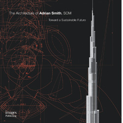 книга Architecture of Adrian Smith, SOM: Toward a Sustainable Future (Master Architect Series VII), автор: Adrian Smith